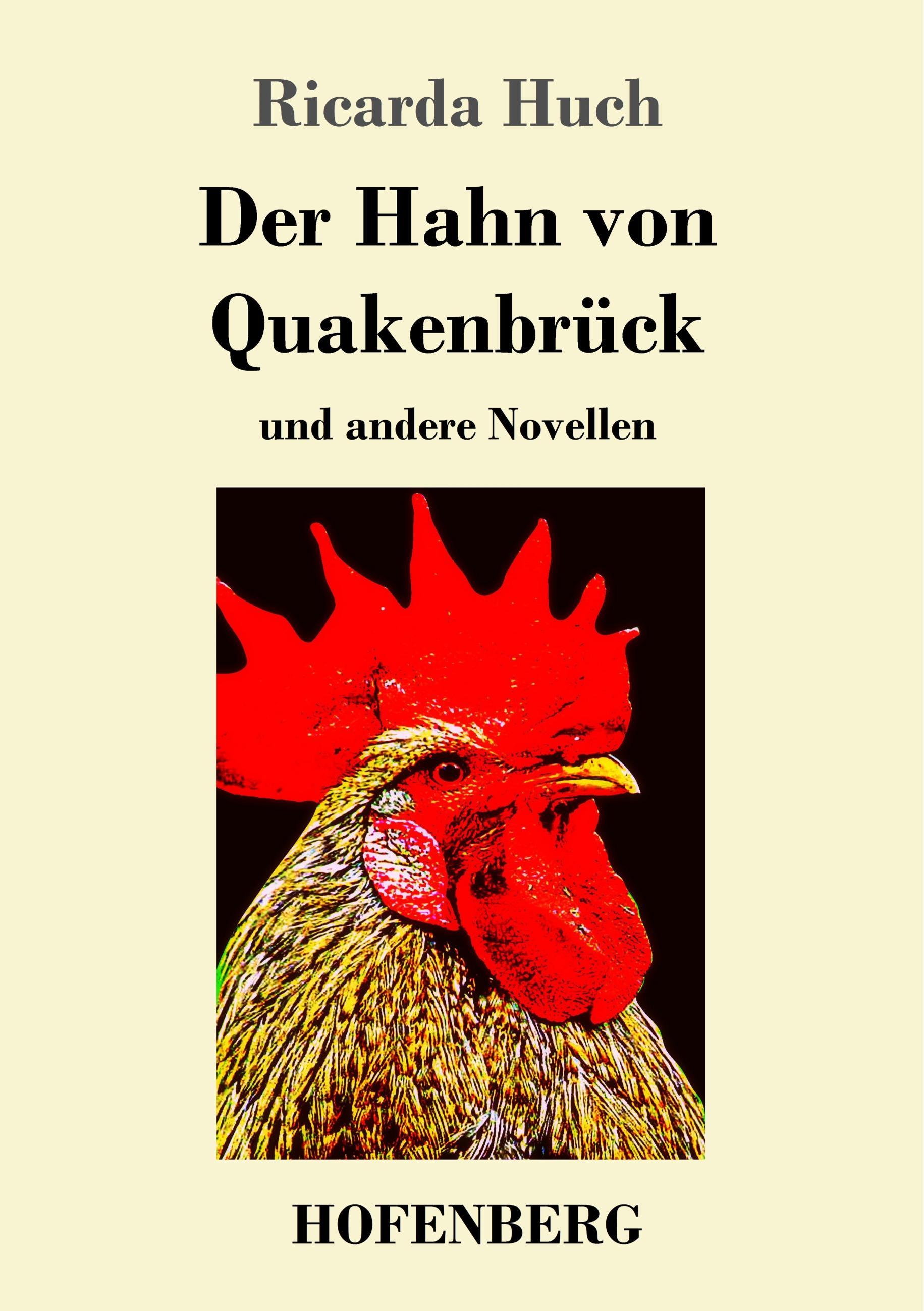 Der Hahn von Quakenbrueck - Huch, Ricarda