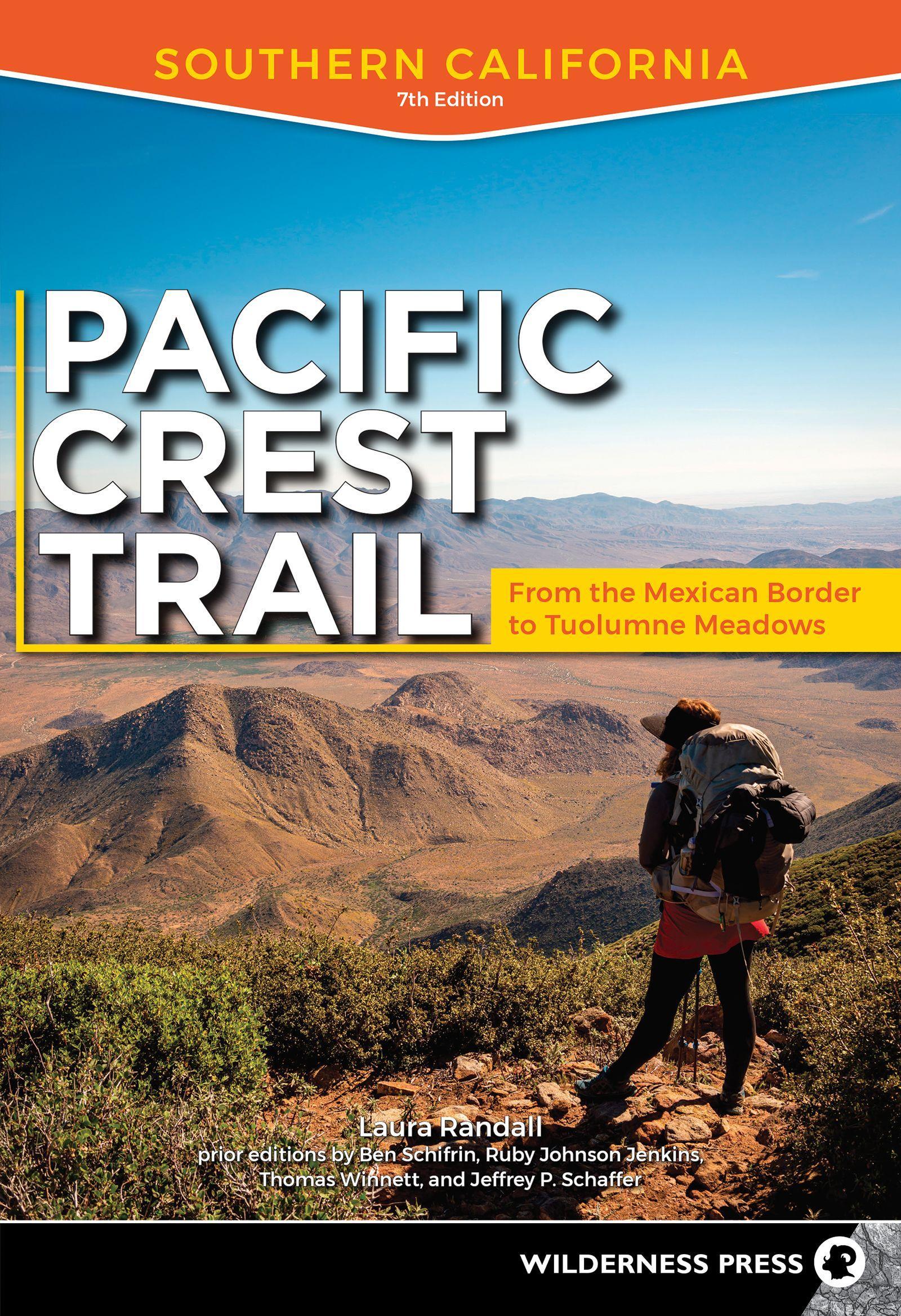 Pacific Crest Trail: Southern California - Randall, Laura Schiffrin, Ben Schaffer, Jeffrey P. Winnett, Thomas