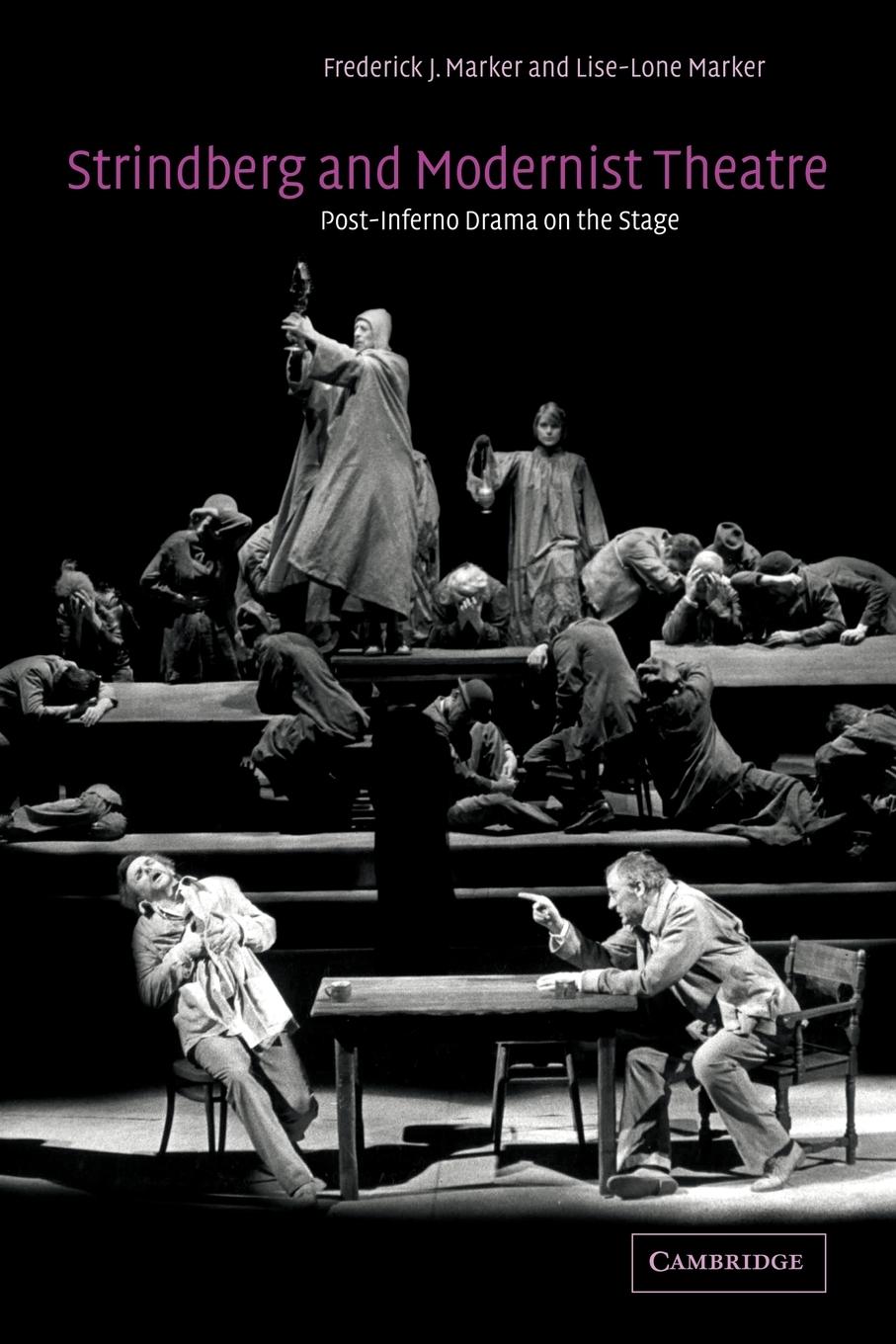 Strindberg and Modernist Theatre - Marker, Frederick J. Marker, Lise-Lone