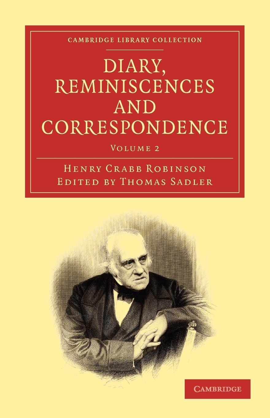Diary, Reminiscences and Correspondence - Volume 2 - Robinson, Henry Crabb