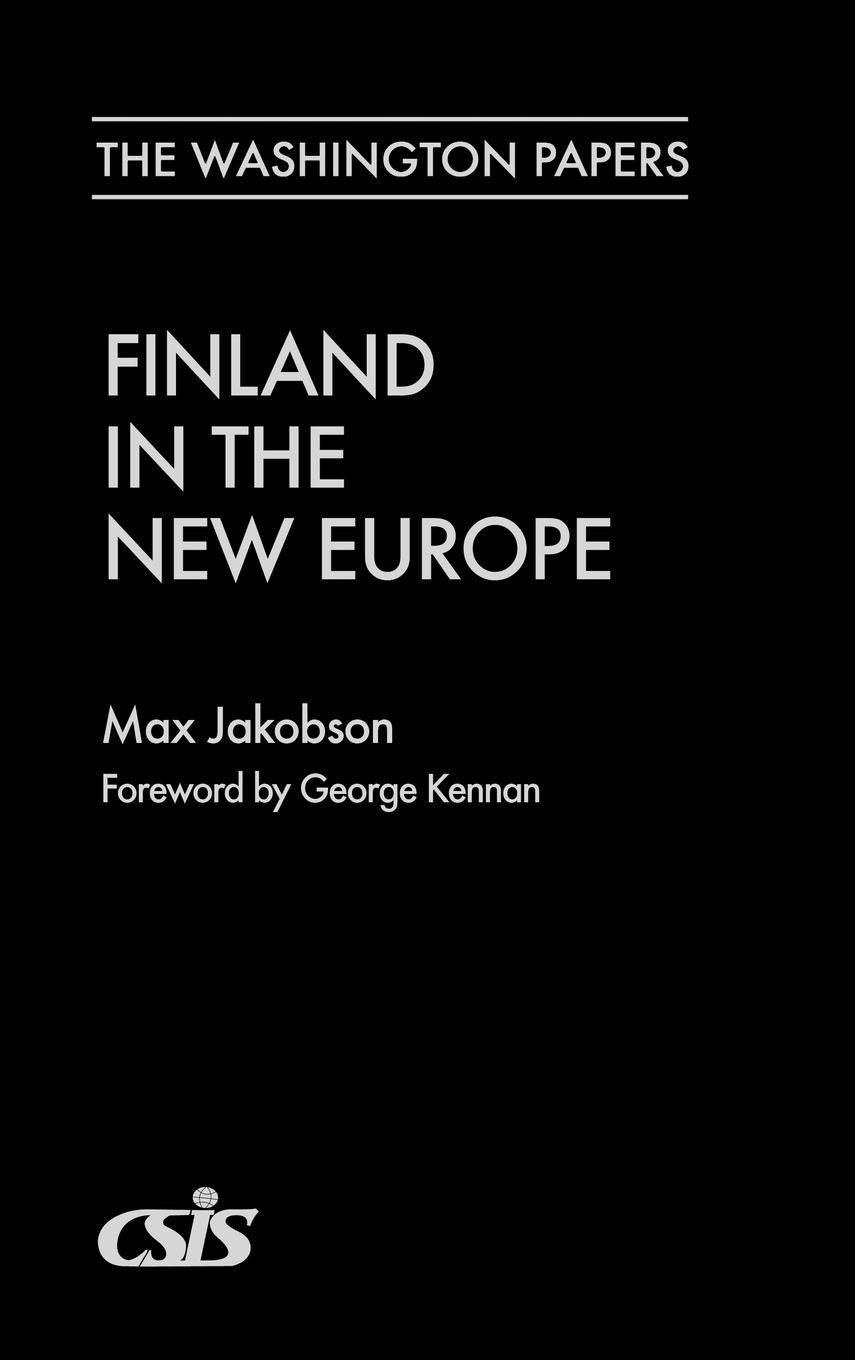Finland in the New Europe - Jakobson, Max Kennan, George