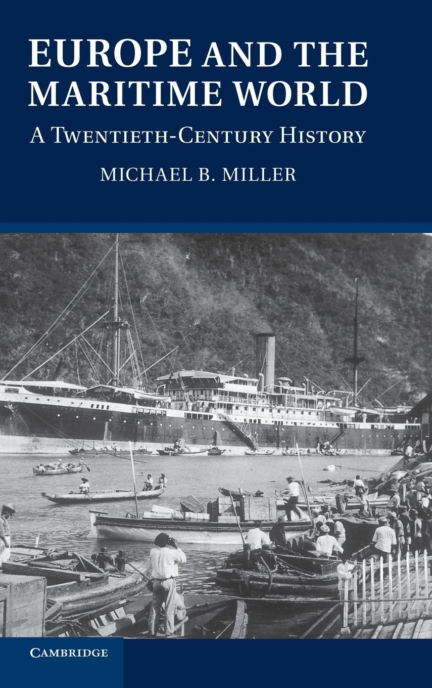 Europe and the Maritime World - Miller, Michael B.