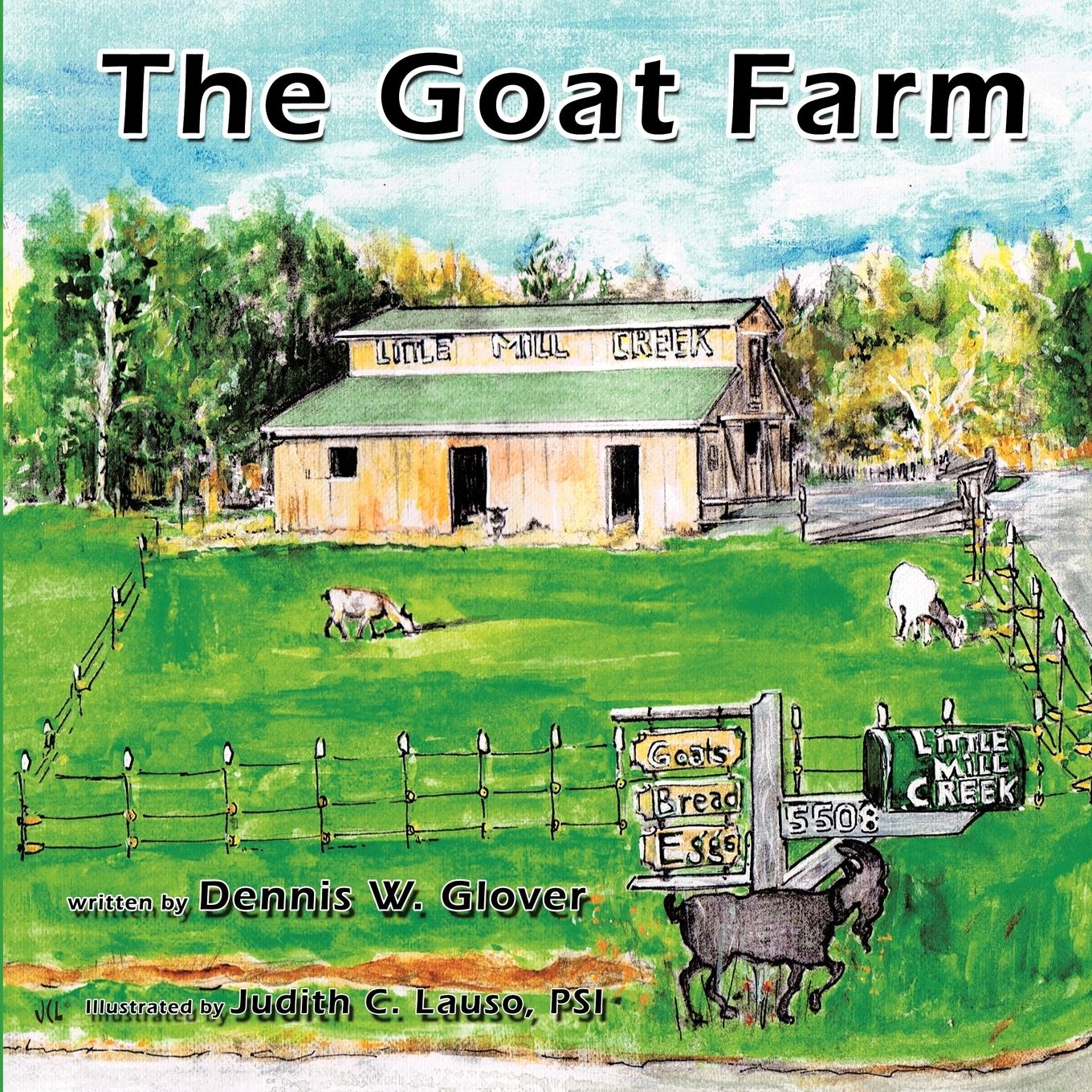 The Goat Farm - Glover, Dennis W.