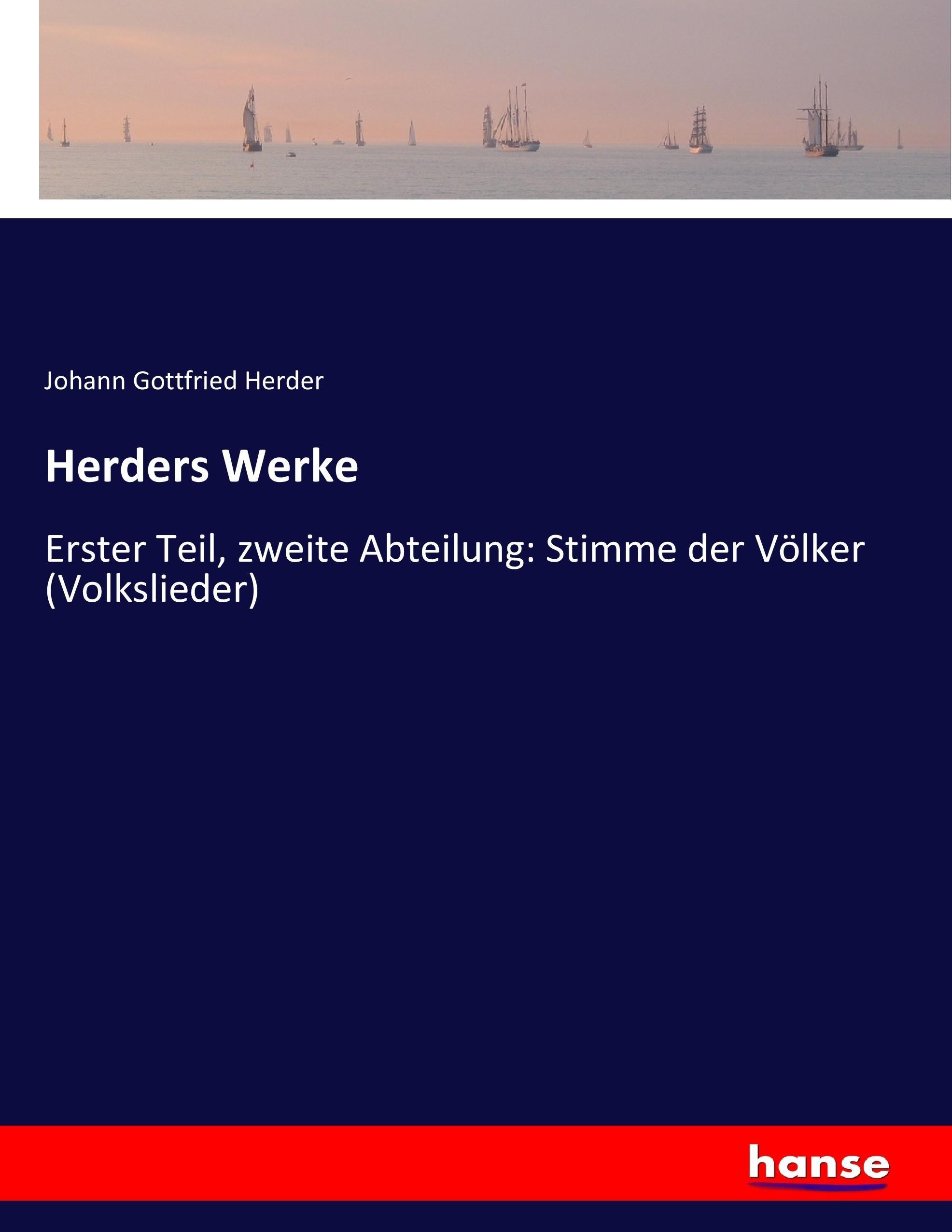 Herders Werke - Gottfried Herder, Johann