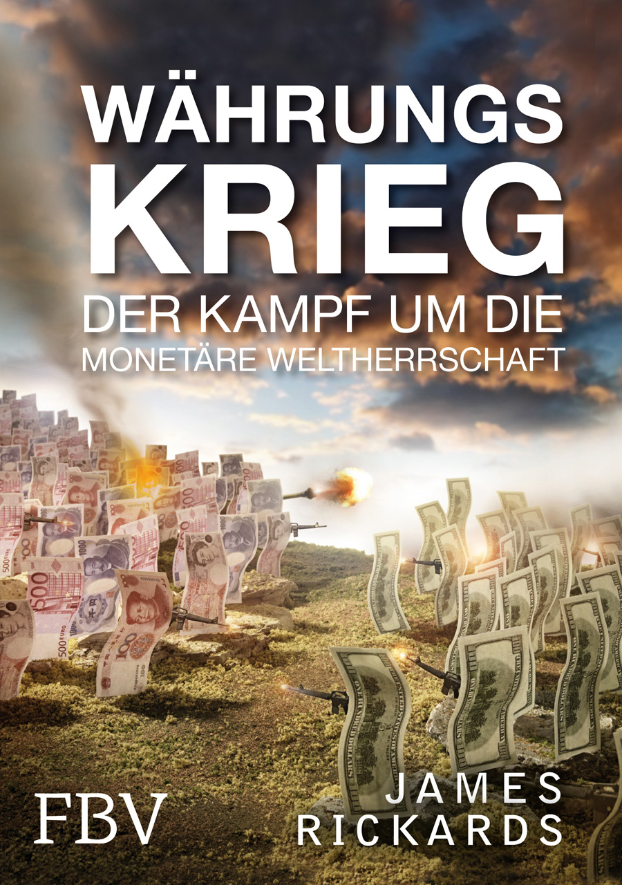 Währungskrieg James Rickards