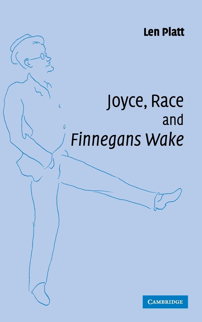 Joyce, Race and  Finnegans Wake - Platt, Len