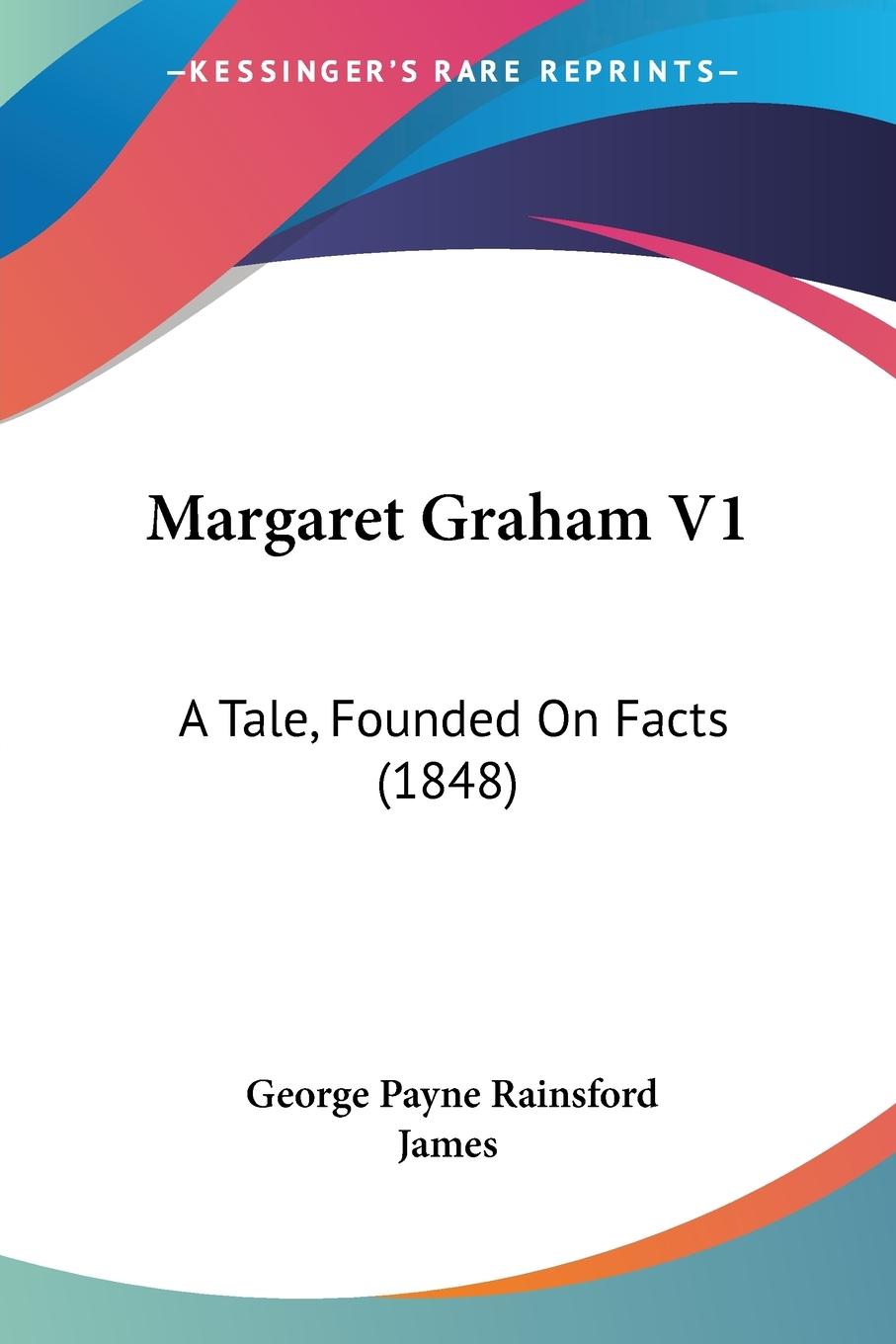 Margaret Graham V1 - James, George Payne Rainsford