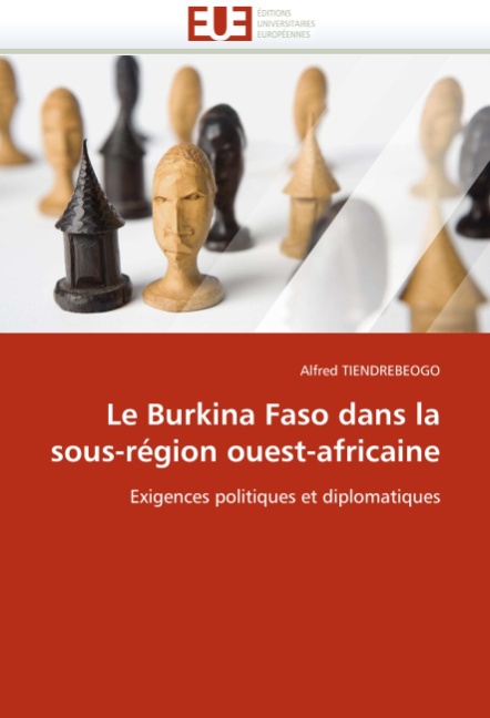 Le Burkina Faso dans la sous-région ouest-africaine - Tiendrebeogo, Alfred