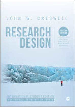 Research Design (International Student Edition): Qualitative, Quantitative, and Mixed Methods Approaches