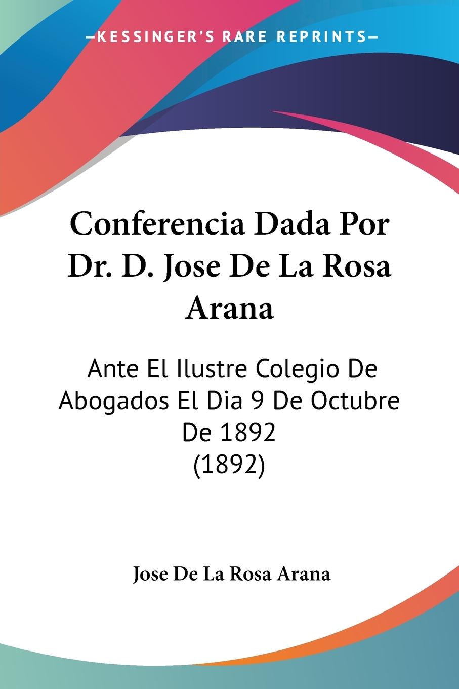 Conferencia Dada Por Dr. D. Jose De La Rosa Arana - Arana, Jose De La Rosa