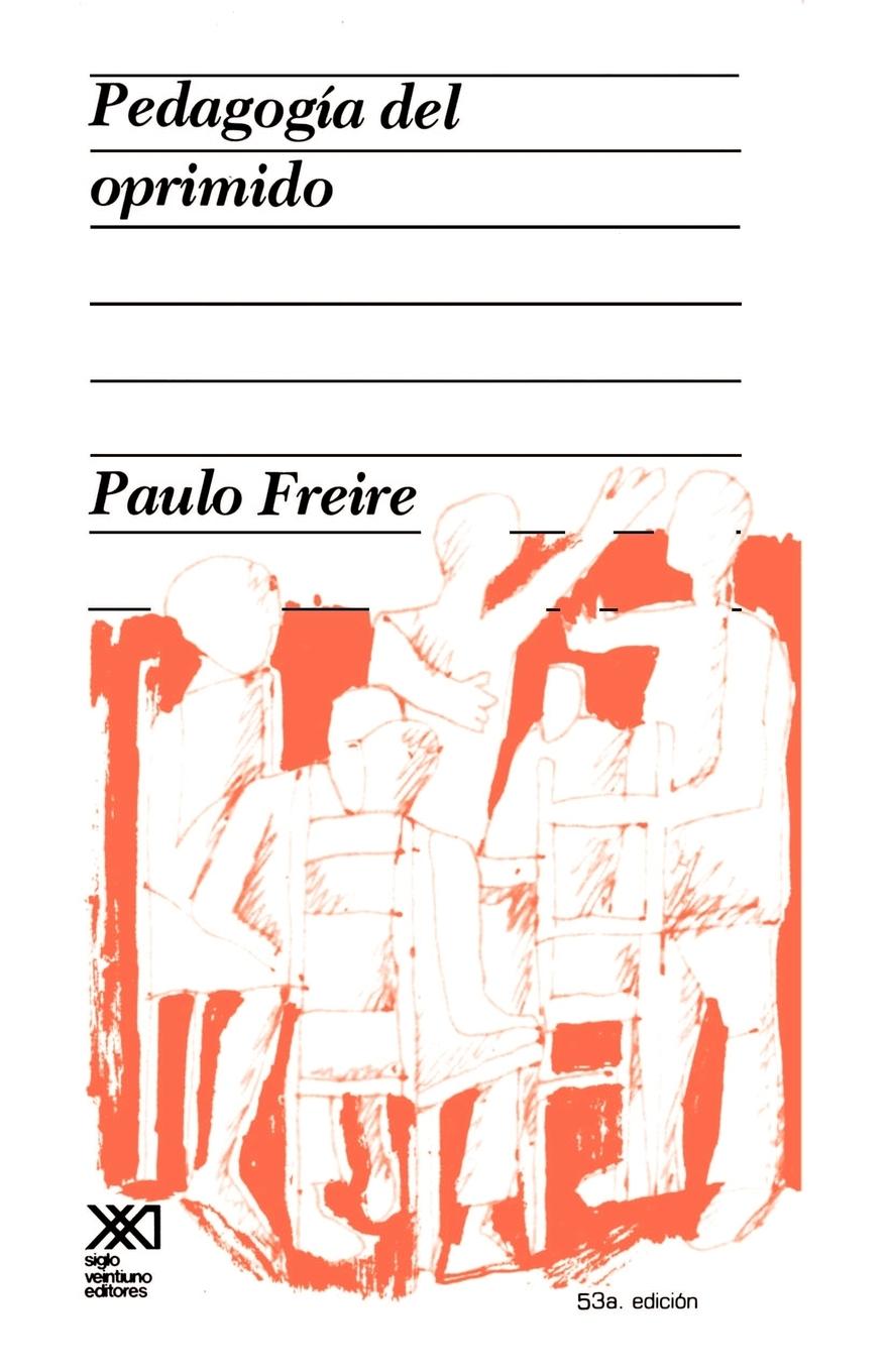 Pedagogia del Oprimido - Freire, Paulo