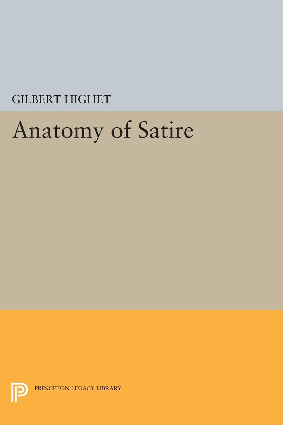 Anatomy of Satire - Highet, Gilbert