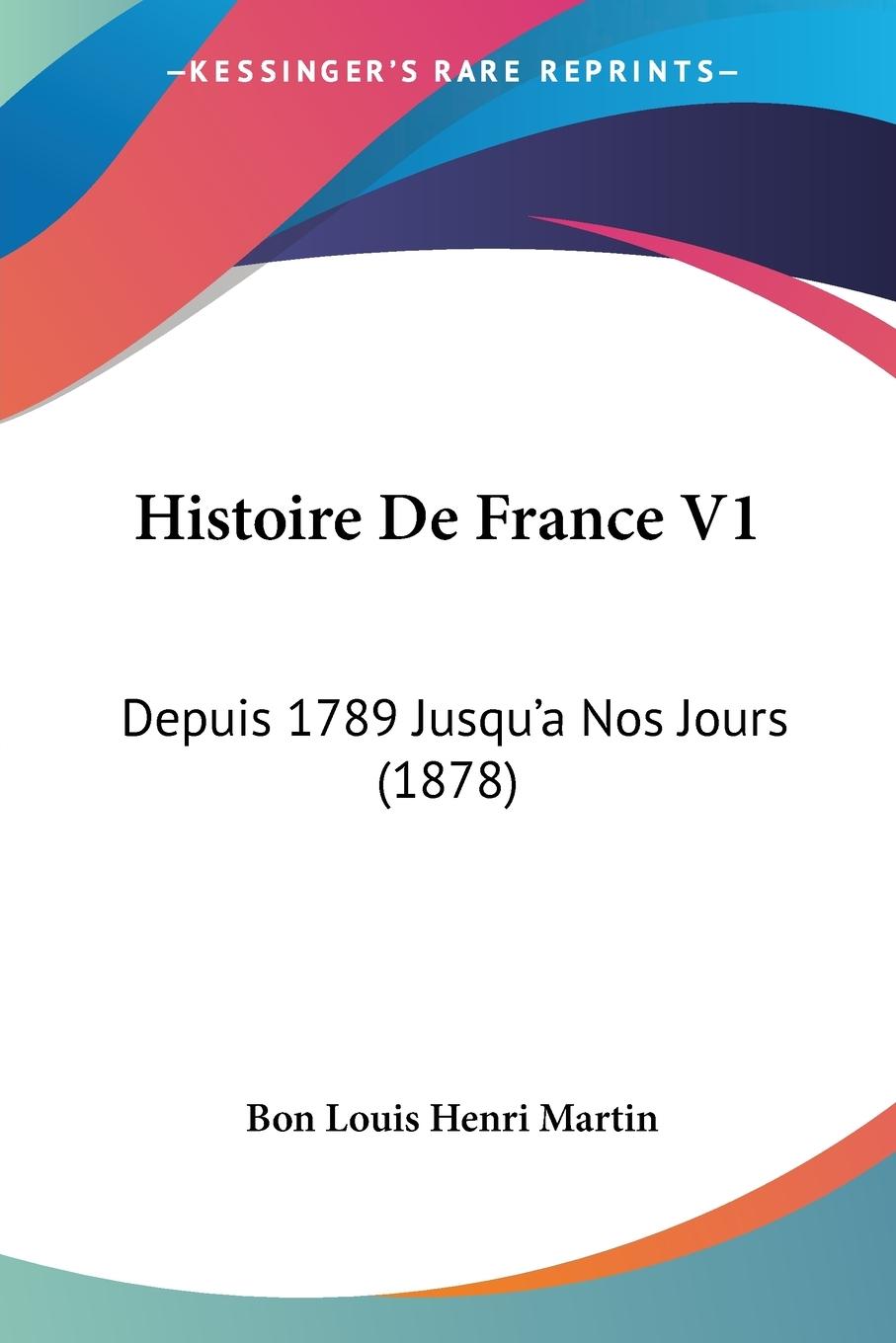 Histoire De France V1 - Martin, Bon Louis Henri