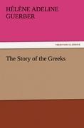 The Story of the Greeks - Guerber, Hélène Adeline