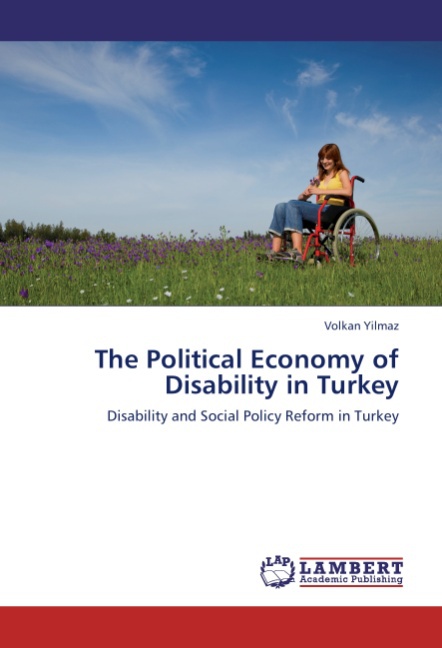 The Political Economy of Disability in Turkey - Yilmaz, Volkan