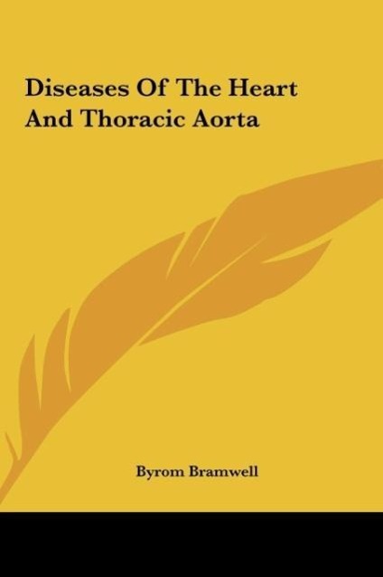 Diseases Of The Heart And Thoracic Aorta - Bramwell, Byrom