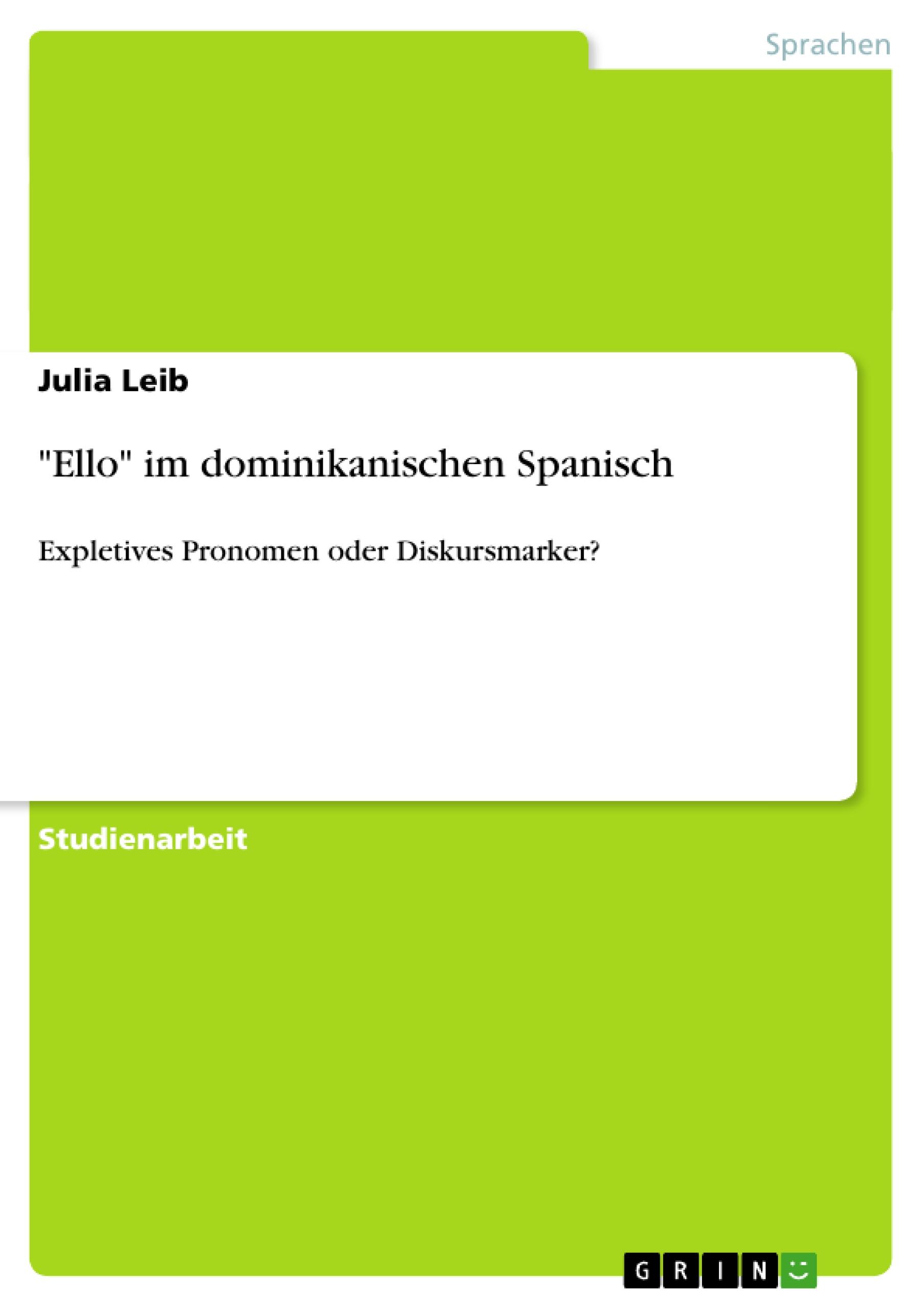 Ello  im dominikanischen Spanisch - Leib, Julia