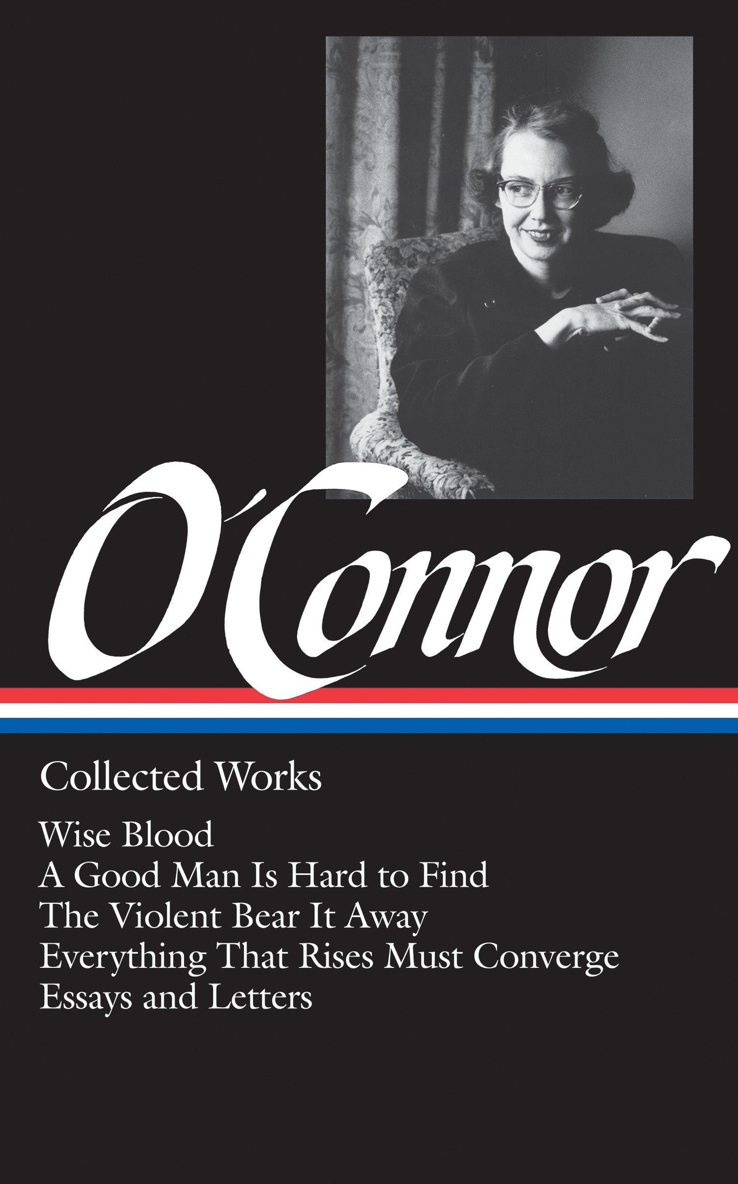 Flannery O Connor: Collected Works (LOA #39) - Flannery O Connor