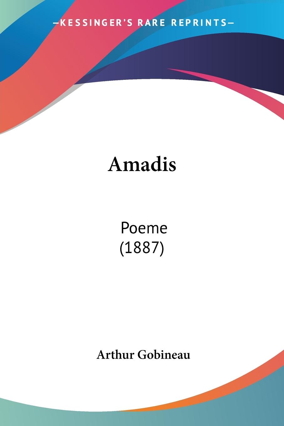 Amadis - Gobineau, Arthur