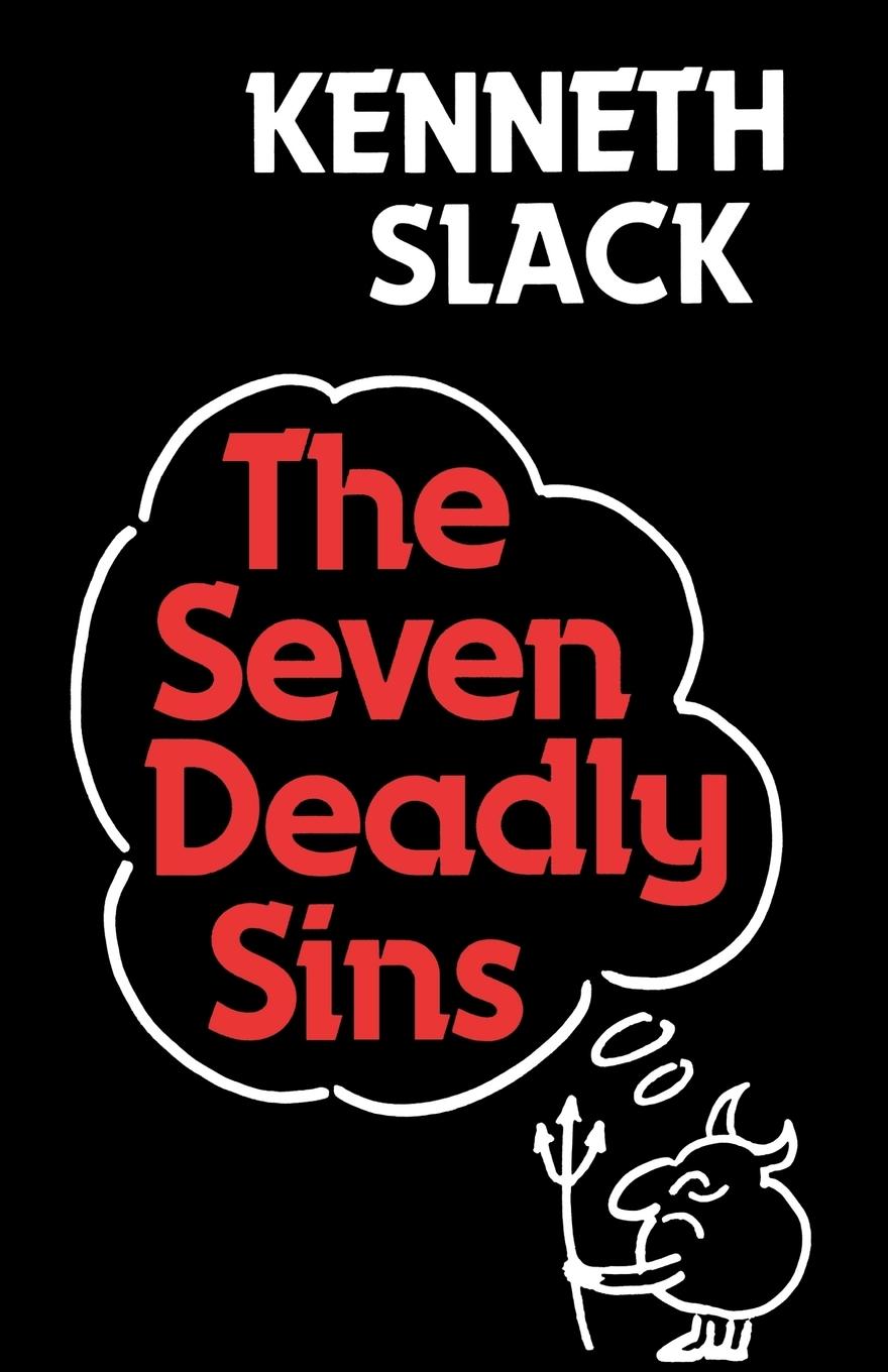 The Seven Deadly Sins - Slack, Kenneth