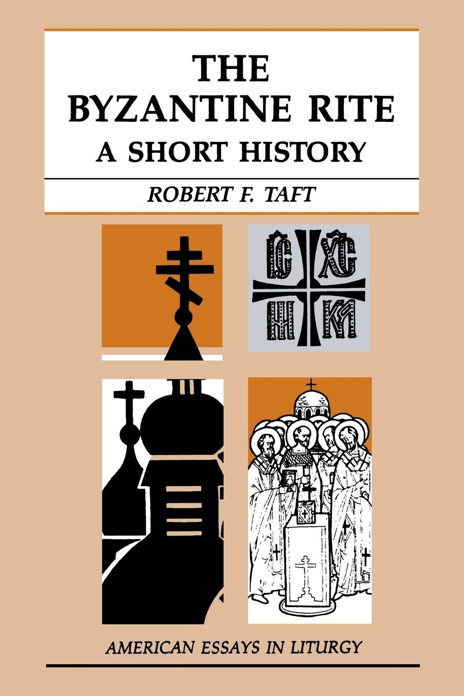 Byzantine Rite - Taft, Robert F