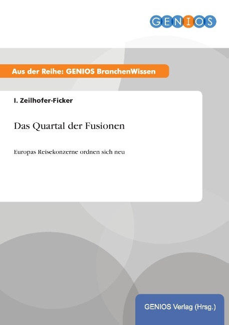 Das Quartal der Fusionen - Zeilhofer-Ficker, I.