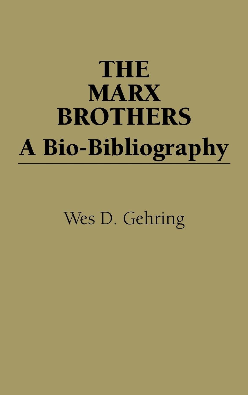 The Marx Brothers - Gehring, Wes D.
