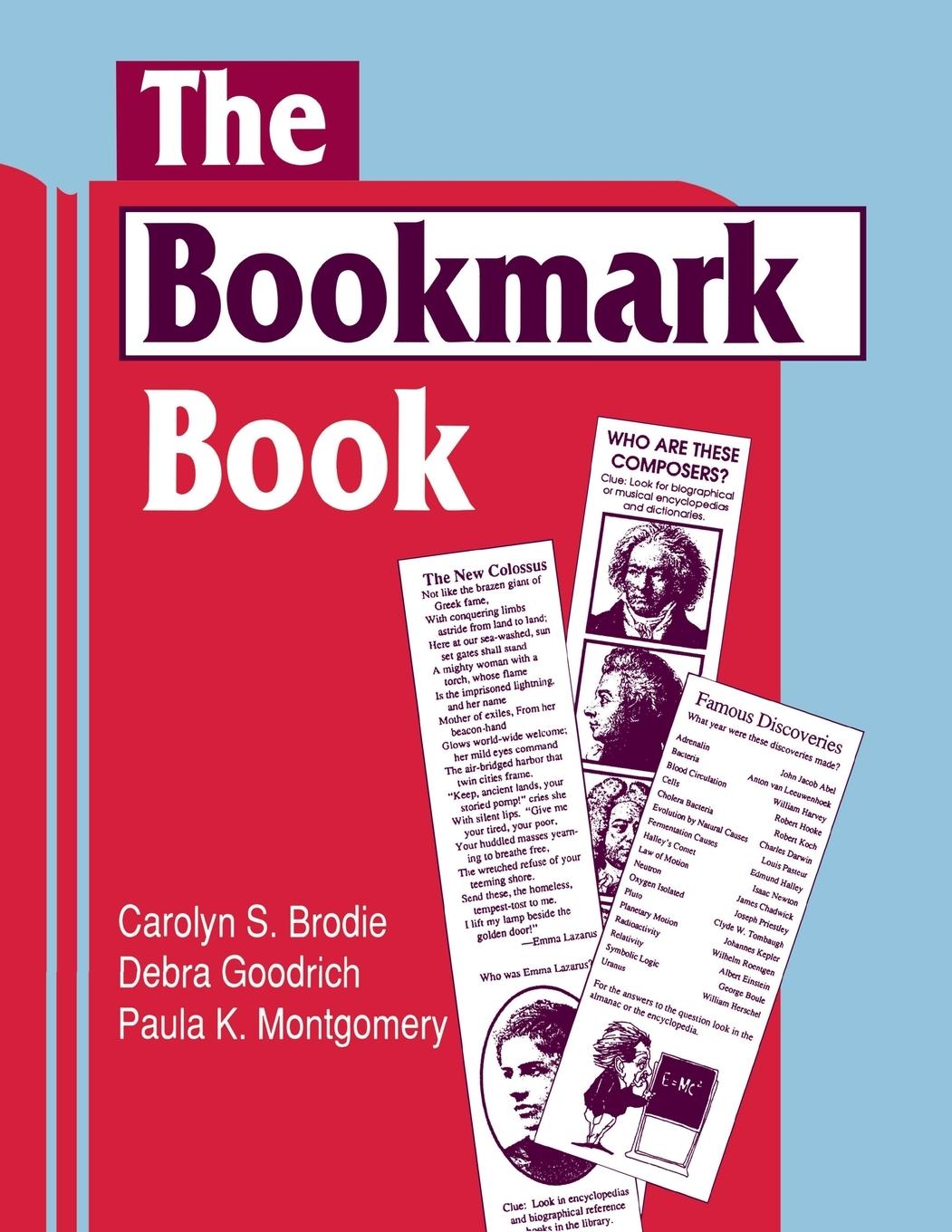 The Bookmark Book - Brodie, Carolyn S. Goodrich, Debra Montgomery, Paula K.