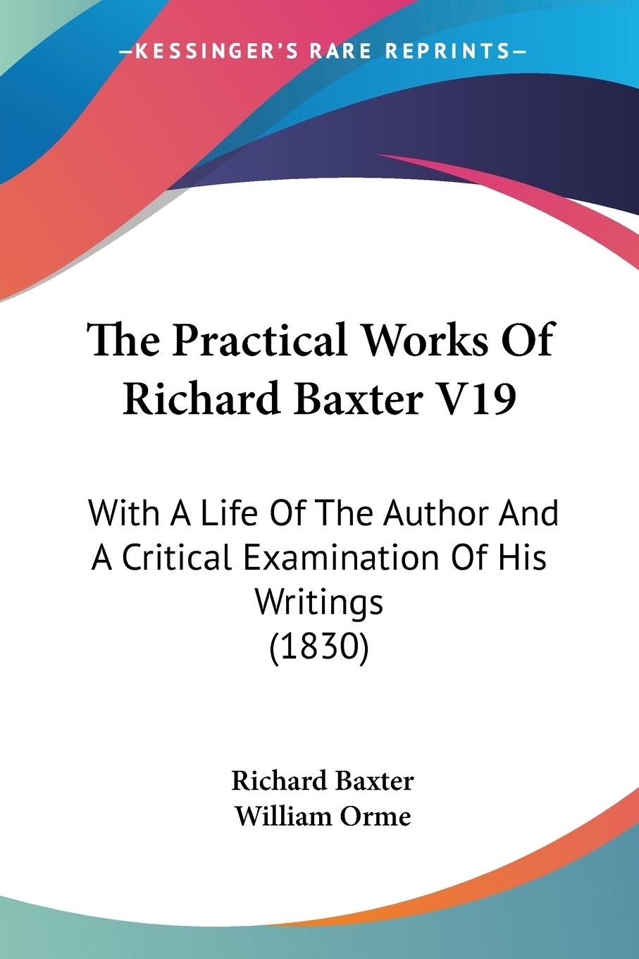 The Practical Works Of Richard Baxter V19 - Baxter, Richard