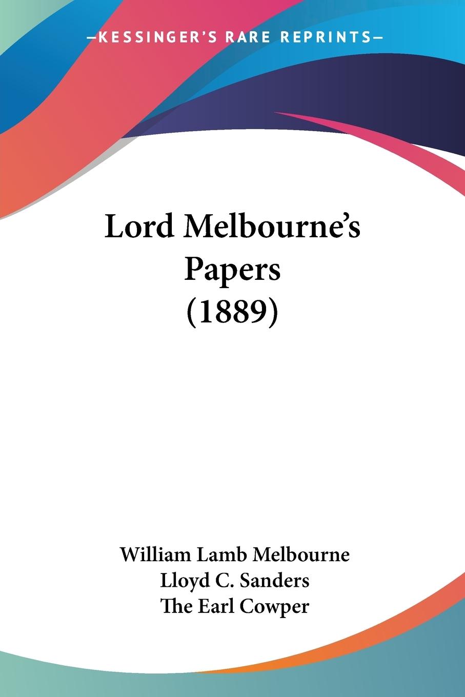 Lord Melbourne s Papers (1889) - Melbourne, William Lamb