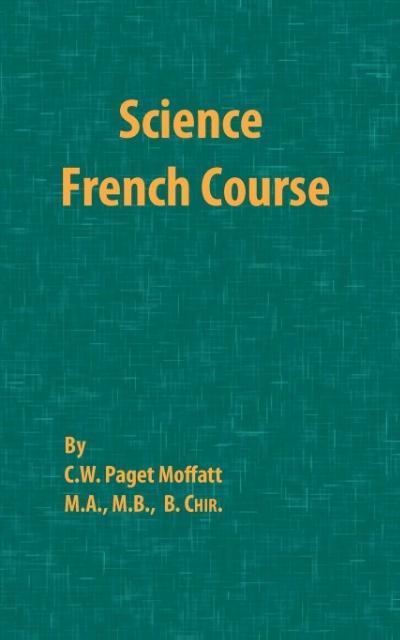Science French Course - Moffatt, Paget C. W.