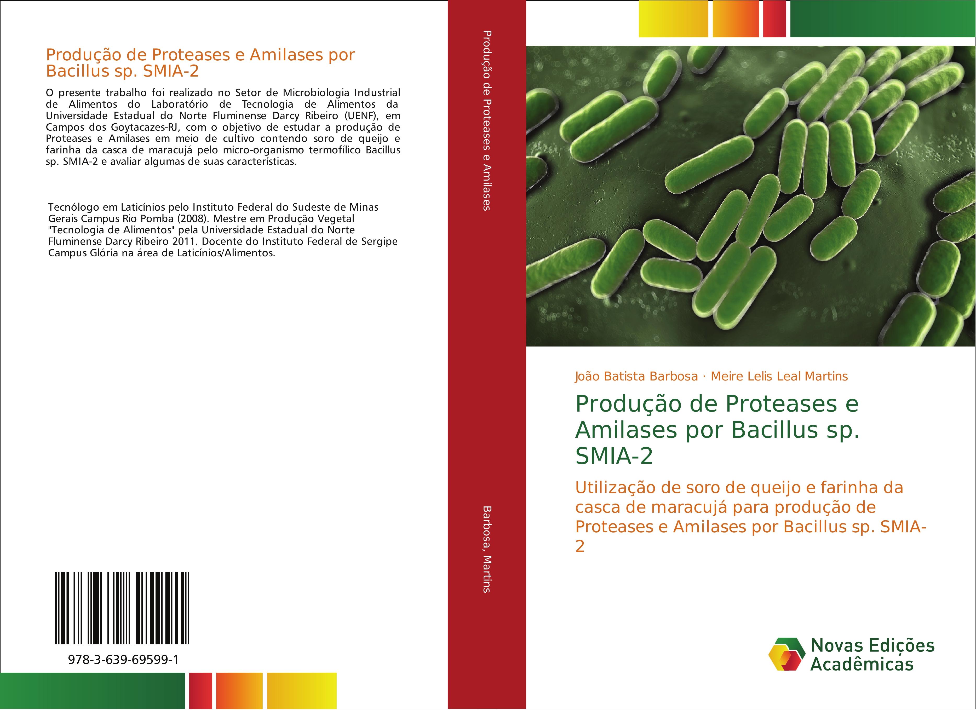 Produção de Proteases e Amilases por Bacillus sp. SMIA-2 - João Batista Barbosa Meire Lelis Leal Martins