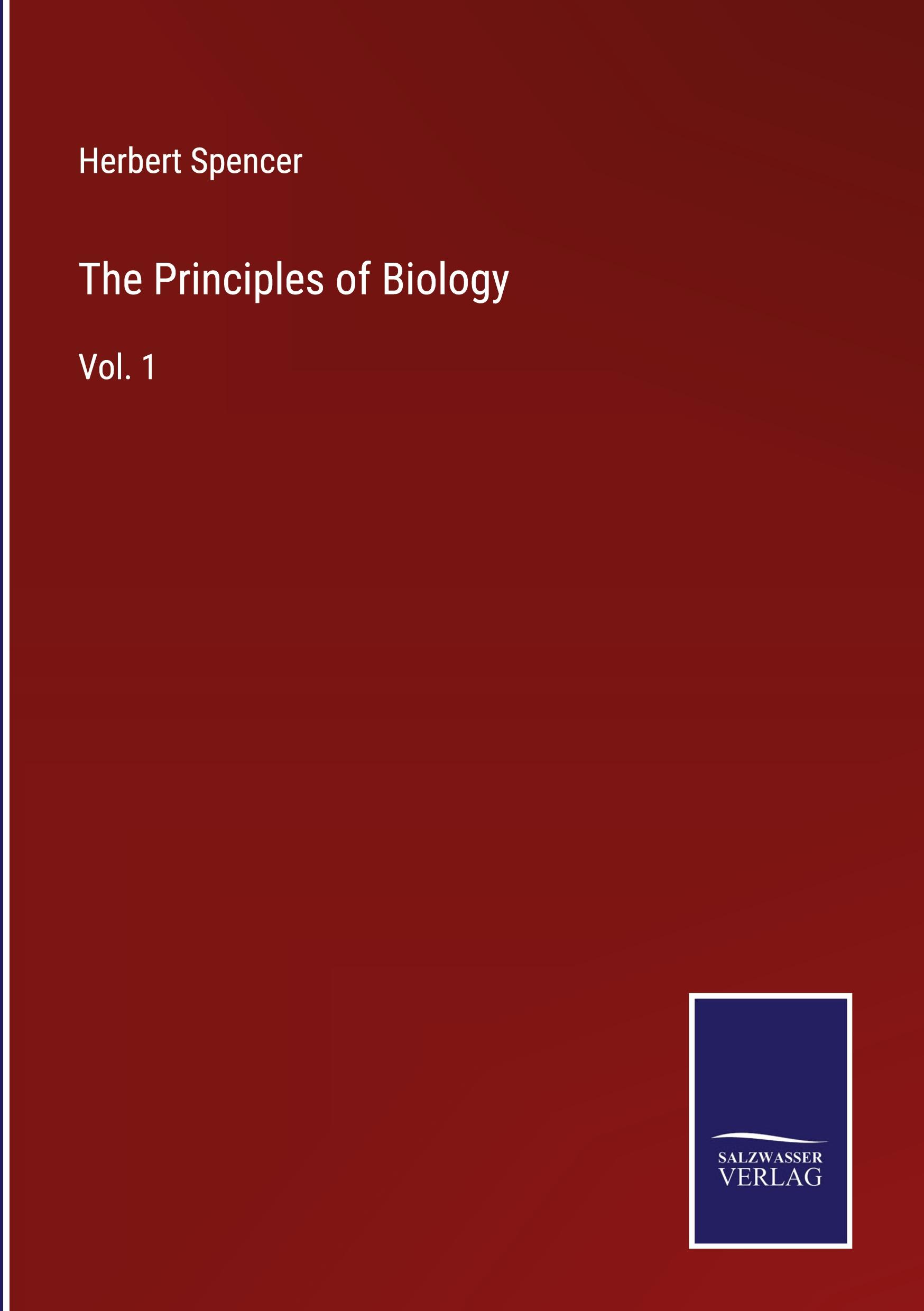 The Principles of Biology - Spencer, Herbert