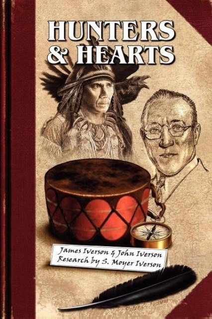 Hunters & Hearts - Iverson, James Iverson, John