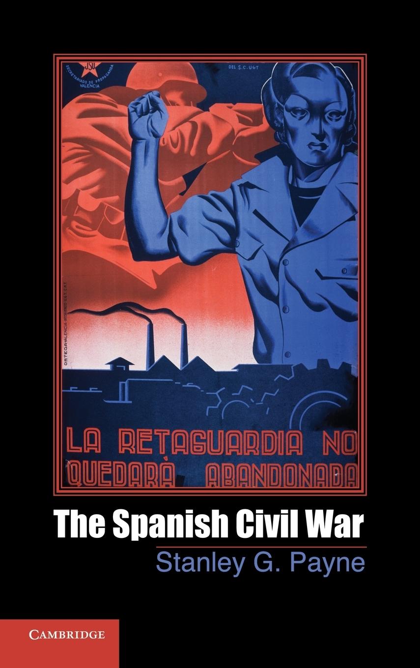 The Spanish Civil War - Payne, Stanley G.