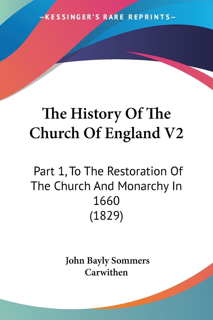 The History Of The Church Of England V2 - Carwithen, John Bayly Sommers