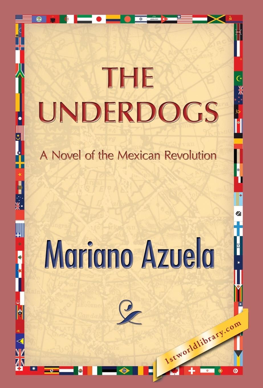 The Underdogs - Azuela, Mariano
