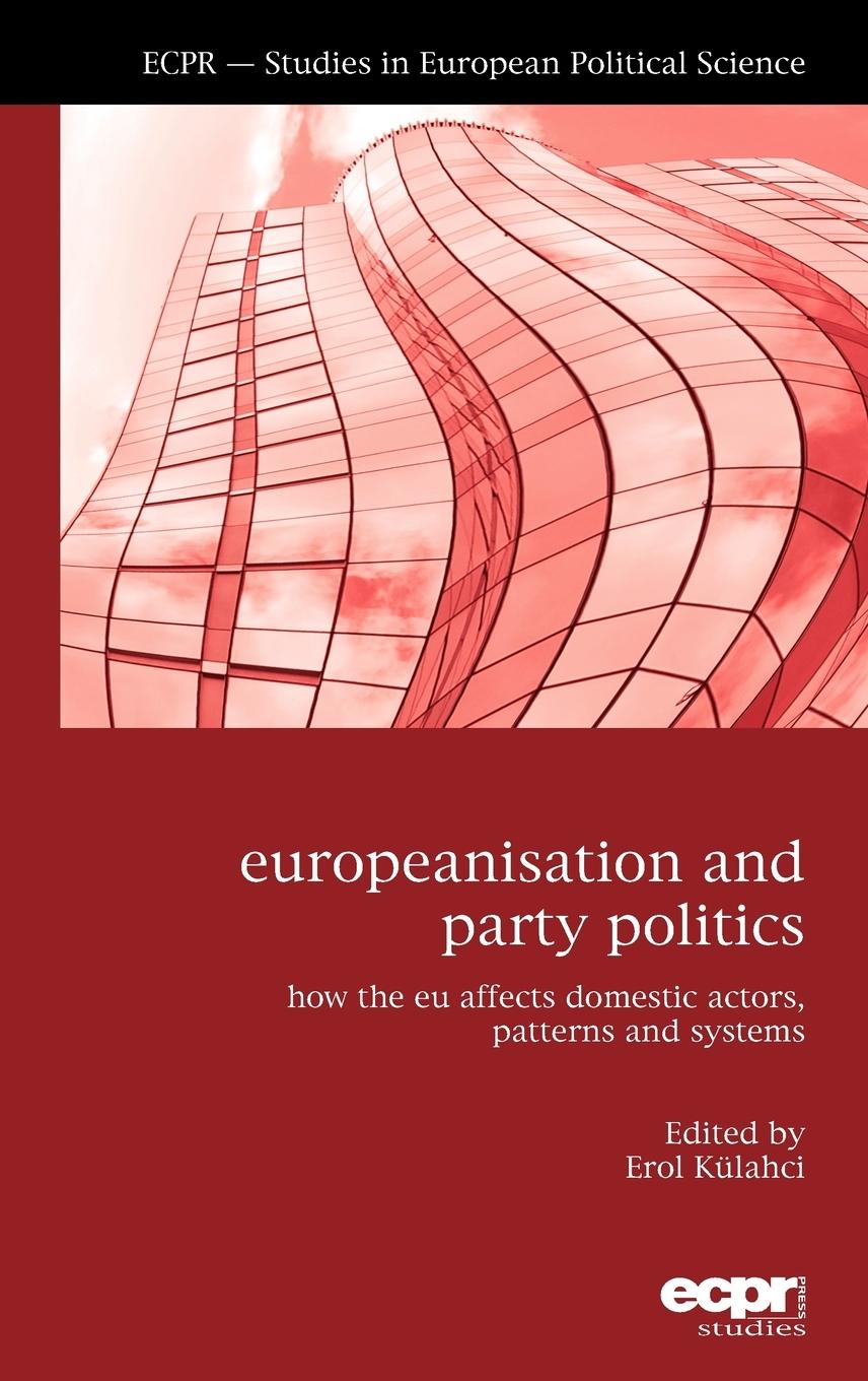 Europeanisation and Party Politics - Kuehlaci, Erol