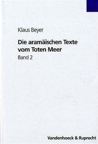 Die aramaeischen Texte vom Toten Meer Band 2. Bd.2 - Beyer, Klaus