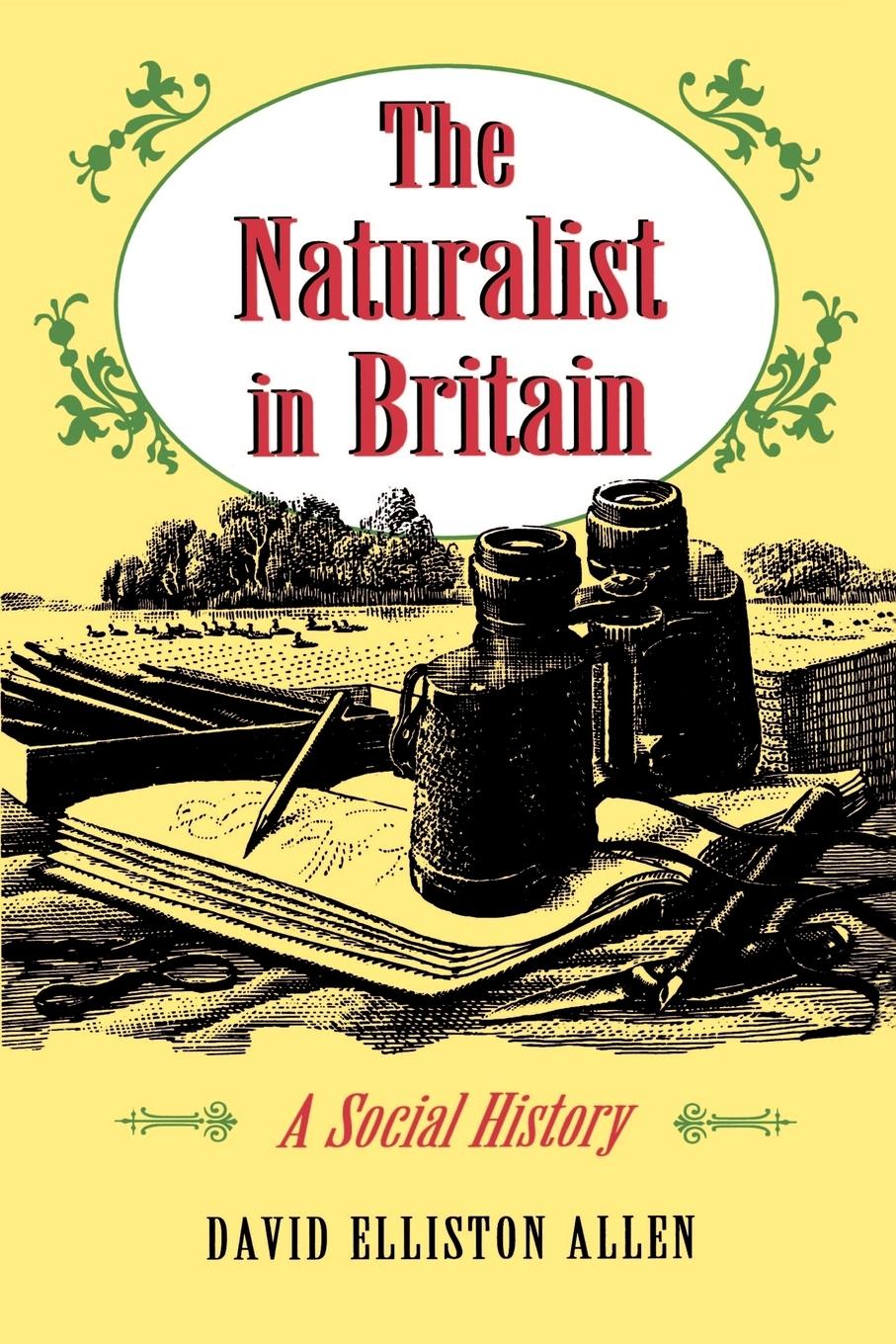 The Naturalist in Britain - Allen, David Elliston