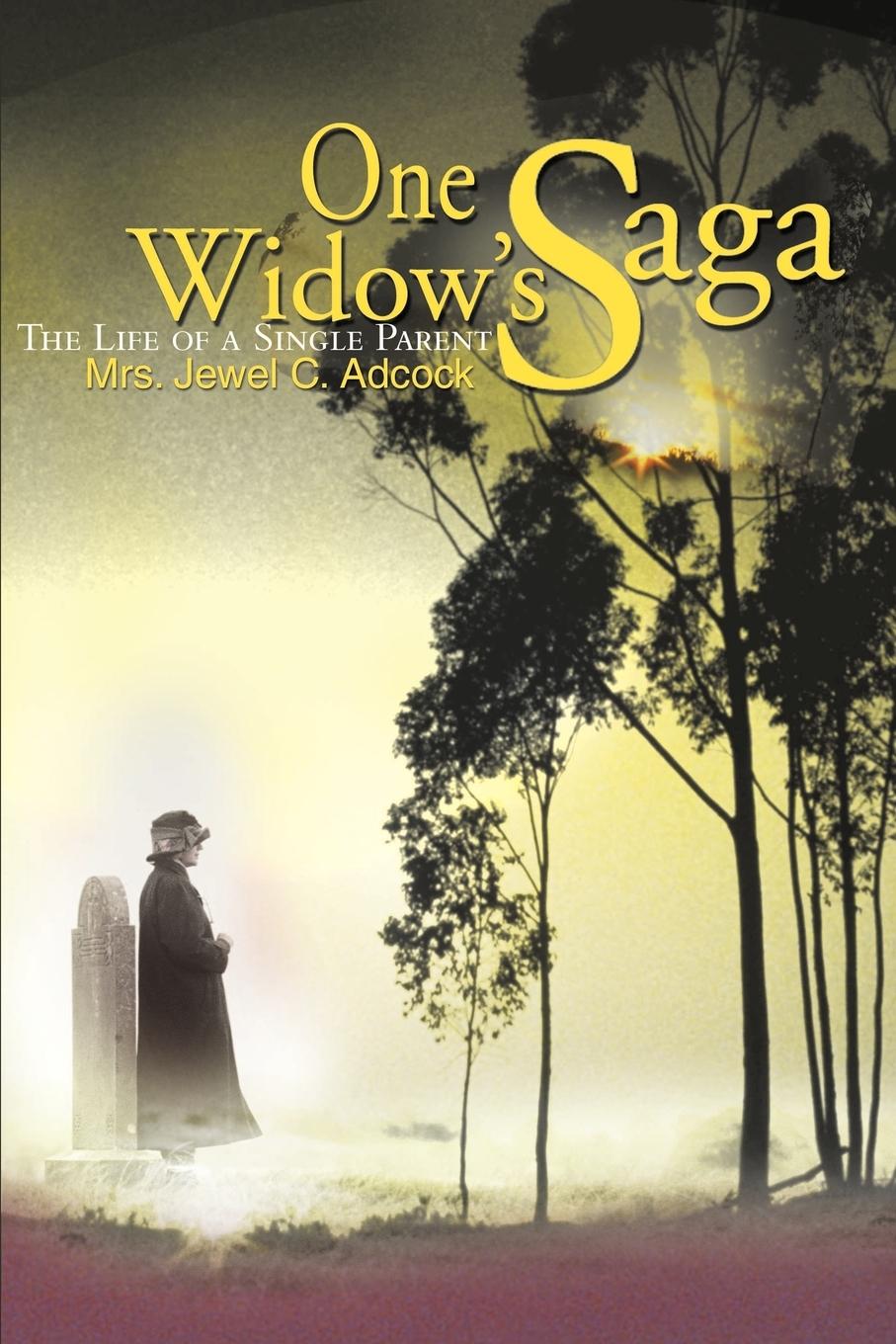 One Widow s Saga - Adcock, Jewel C.