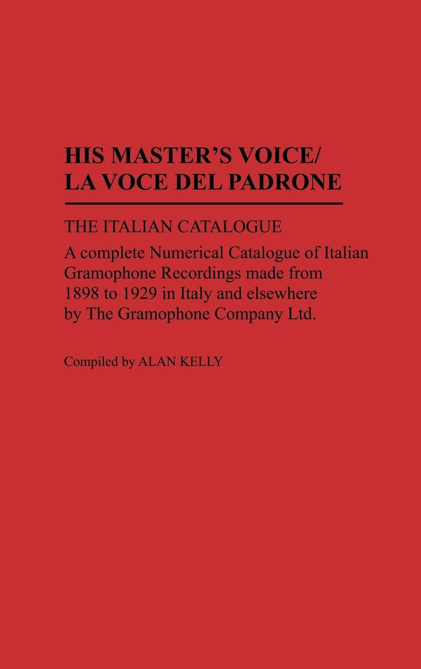 His Master s Voice/La Voce Del Padrone - Kelly, Alan