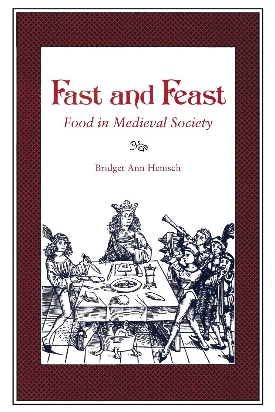 Henisch, B: Fast & Feast-Ppr. - Henisch, Bridget Ann