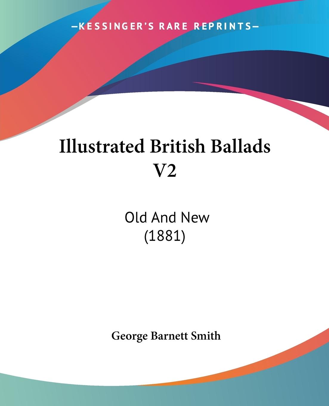 Illustrated British Ballads V2 - Smith, George Barnett