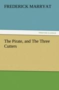 The Pirate, and The Three Cutters - Marryat, Frederick