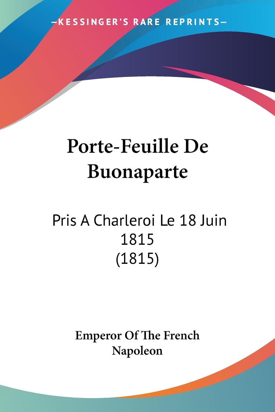 Porte-Feuille De Buonaparte - Emperor Of The French Napoleon