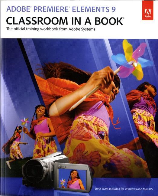 Adobe Premiere Elements 9 Classroom in a Book