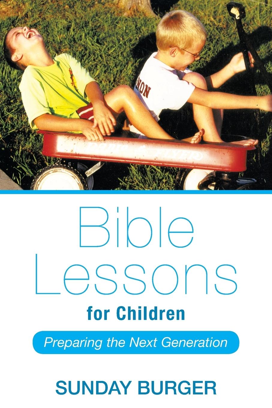 Bible Lessons for Children - Burger, Sunday