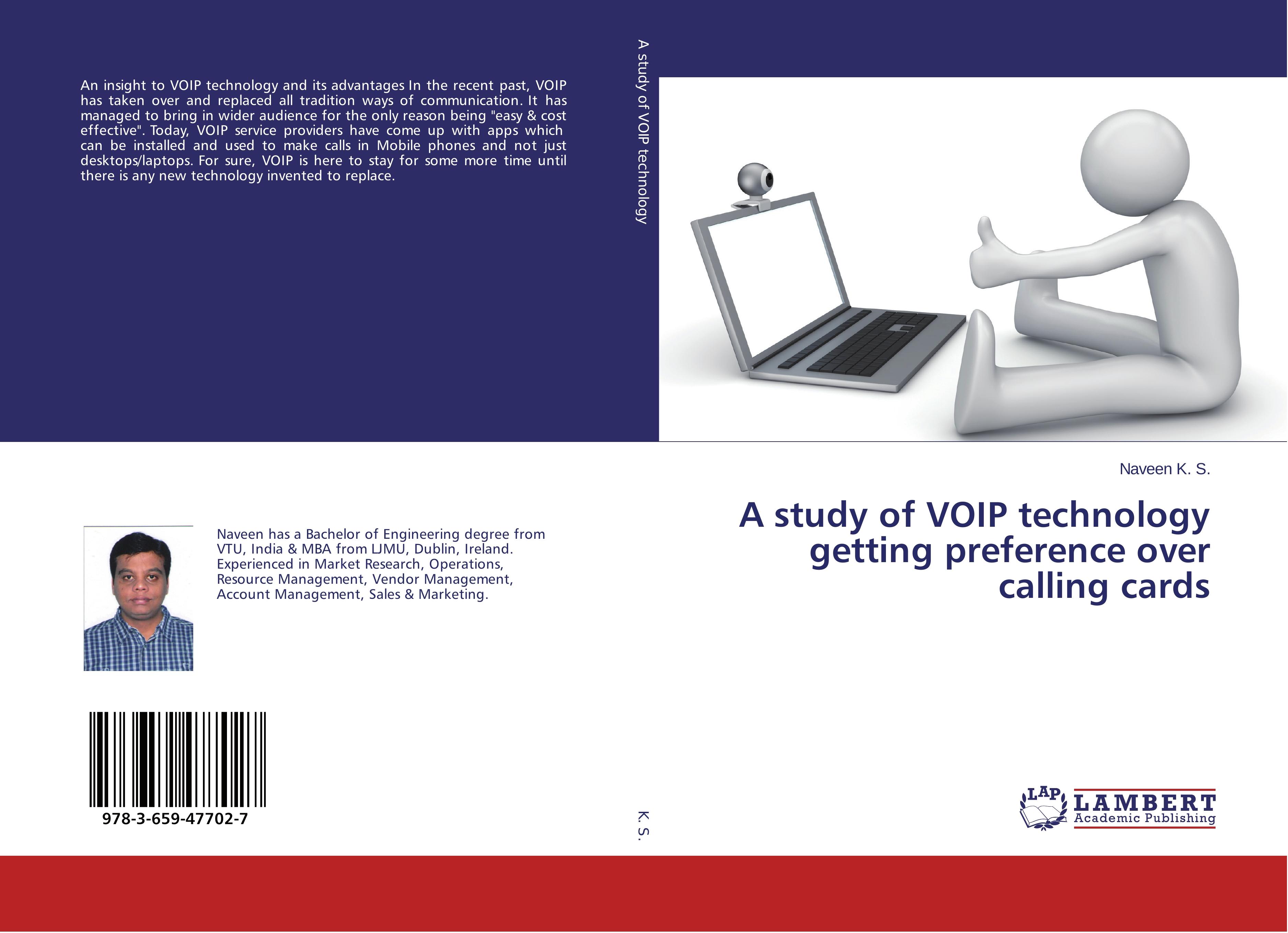 A study of VOIP technology getting preference over calling cards - Naveen K. S.