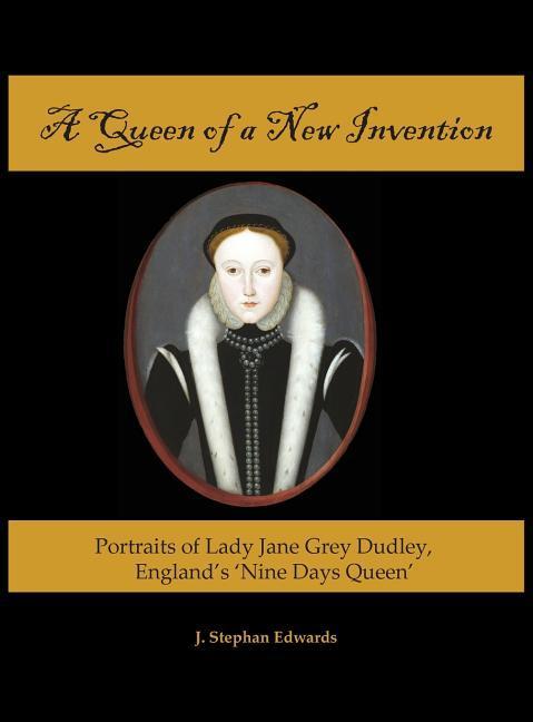 A Queen of a New Invention - Edwards, J. Stephan